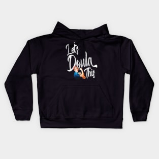 Vintage Lets Doula This Funny Midwife Doula Kids Hoodie